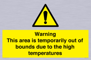 Warning This area is temporarily out of bounds due to the high temperatures